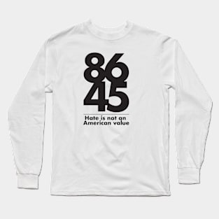 8645 - Hate is not a family value - dark print Long Sleeve T-Shirt